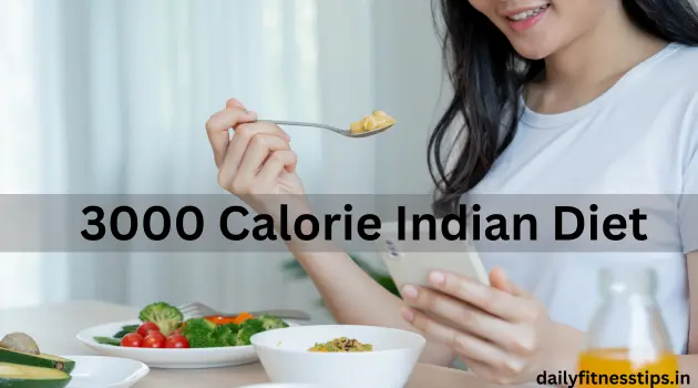 3000 Calorie Indian Diet