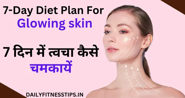 7-Day Diet Plan For glowing skin